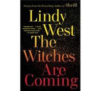 The Witches Are Coming - Lindy West - Hachette Books - Livre en Anglais - Paperback Lindy WestLindy West (Auteur)