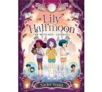 The Witches Council Lily Halfmoon 2 by Xavier Bonet Xavier Bonet (Auteur)