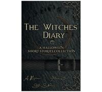 The Witches' Diary: A Halloween Short Stories Collection