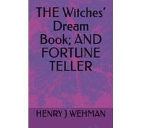 THE Witches’ Dream Book; AND FORTUNE TELLER