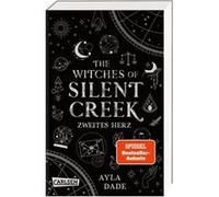 The Witches of Silent Creek 2: Zweites Herz | Ayla Dade Ayla Dade (Auteur)