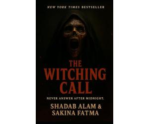 THE WITCHING CALL: NEVER ANSWER AFTER MIDNIGHT