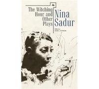 The Witching Hour and Other Plays by Nina Sadur by Nina Sadur Nina Sadur (Auteur)