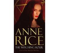 The Witching Hour: Lives of the Mayfair Witches