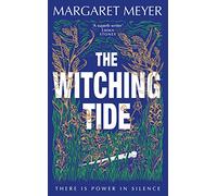 The Witching Tide: The powerful and gripping debut novel for readers of Margaret Atwood and Hilary Mantel