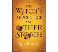 The Witch's Apprentice And Other Stories Paperback Book By Ekta R. Garg