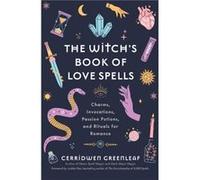 The Witchs Book of Love Spells by Cerridwen Greenleaf Cerridwen Greenleaf (Auteur)