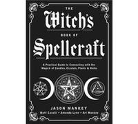 The Witchs Book of Spellcraft by Matt Cavalli Matt Cavalli (Auteur)