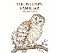 The Witch's Familiar: A Coloring Book