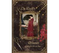 The Witch's Grimoire - A notebook of Art and Magic