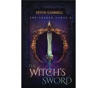 The Witch's Sword The Jasden Curse II - Devon Gambrell - Devon Gambrell - ebook (ePub) - Livre