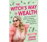 The Witchs Way to Wealth by Jessie DaSilva Jessie DaSilva (Auteur)