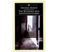 The Withered Arm and Other Stories, Penguin Classics Series Kristin Brady, Thomas Hardy (Auteur)