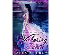 The Withering Palace by Alexia Purdy Alexia Purdy (Auteur)