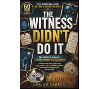 The Witness Didn't Do It: The witness is innocent… so who committed the crime? Solve 60 murder cases packed with clues, secret codes, and word ... addictive mystery puzzle book for adults.