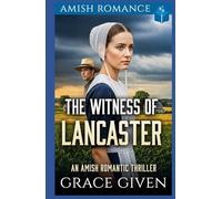The Witness of Lancaster: An Amish Romantic Thriller