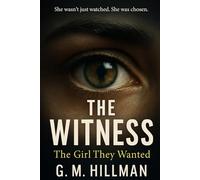 The witness: The girl they wanted: A romantic suspense, thrillers of secrets of session and betrayal