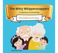 The Witty Whippersnappers: Grandparents Day: Comical kids sharing the joy of grandparents