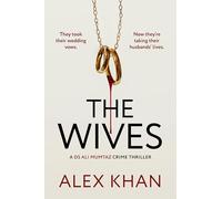 The Wives: An absolutely nail-biting mystery thriller that will have you on the edge of your seat