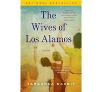 The Wives of Los Alamos by Tarashea Nesbit Tarashea Nesbit (Auteur)