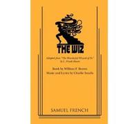 The Wiz, French's Musical Library Charlie Smalls, L. Frank Baum, William F. Brown (Auteur)