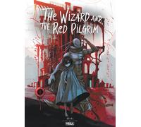 The Wizard and the Red Pilgrim - Tome 1