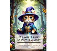 The Wizard Cats’ Enchanted Journey: A Fantasy Coloring Book for Adults Featuring Magical Cats, Moonlit Towns, and Dreamlike Scenes: Relaxing and ... Stress Relief, and Creative Relaxation