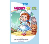 The Wizard Of Oz: A Classic Fairy Tale For Kids In Farsi And English