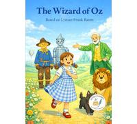 The Wizard of Oz: Little Classics by Les Classiques en Culottes Courtes