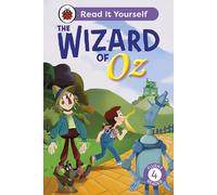 The Wizard of Oz: Read It Yourself - Level 4 Fluent Reader