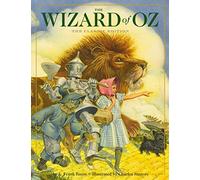 The Wizard of Oz: The Classic Edition (by the New York Times Bestseller Illustrator) (Charles Santore Children's Classics)