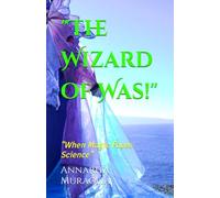 "The Wizard of Was!": "When Magic Faces Science"