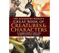The Wizarding World's Great Book of Creatures & Characters A complete guide to who's who in the Harry Potter universe - The Editors of MuggleNet - Media Lab Books - ebook (ePub) - Livre