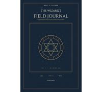 The Wizard's Field Journal: A Character Log, Spellbook Record & Campaign Atlas for Tabletop Roleplaying Games