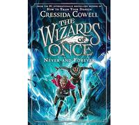 The Wizards Of Once: Never And Forever