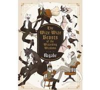 The wize wize beasts of the wizarding wisdoms Nagabe (Auteur), Aline Kukor (Traduction)