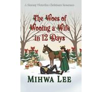 The Woes of Wooing a Wife in 12 Days: A Steamy Victorian Christmas Romance