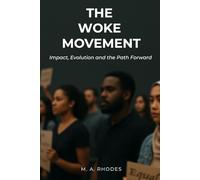 The Woke Movement: Impact, Evolution and the Path Forward