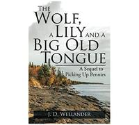 The Wolf, A Lily And A Big Old Tongue