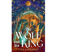 The Wolf and His King – Madeline Miller rencontre la littérature médiévale – Loup-garou queer