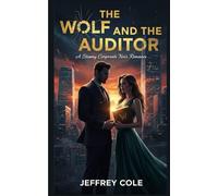 The Wolf and the Auditor: A Steamy Corporate Noir Romance: A K-drama style romance