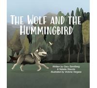 The Wolf and the Hummingbird