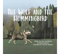 The Wolf and the Hummingbird