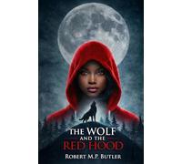 The Wolf and the Red Hood: The Legends of StoreyBrooke