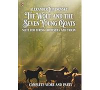 The Wolf and the Seven Young Goats: Complete Score and Parts