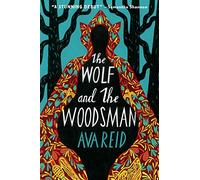 The Wolf and the Woodsman: A Novel