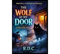 THE WOLF AT MY DOOR: Book One of the Switzerland Chronicles