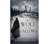 The Wolf at the Gallows: A Historical Folk Horror Mystery