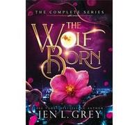 The Wolf Born Trilogy Complete Series - Grey Jen L. - Grey Valor Publishing LLC - Livre en Anglais Grey Jen L.Grey Jen L. (Auteur)