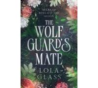 The Wolf Guard's Mate Paperback Book By Lola Glass